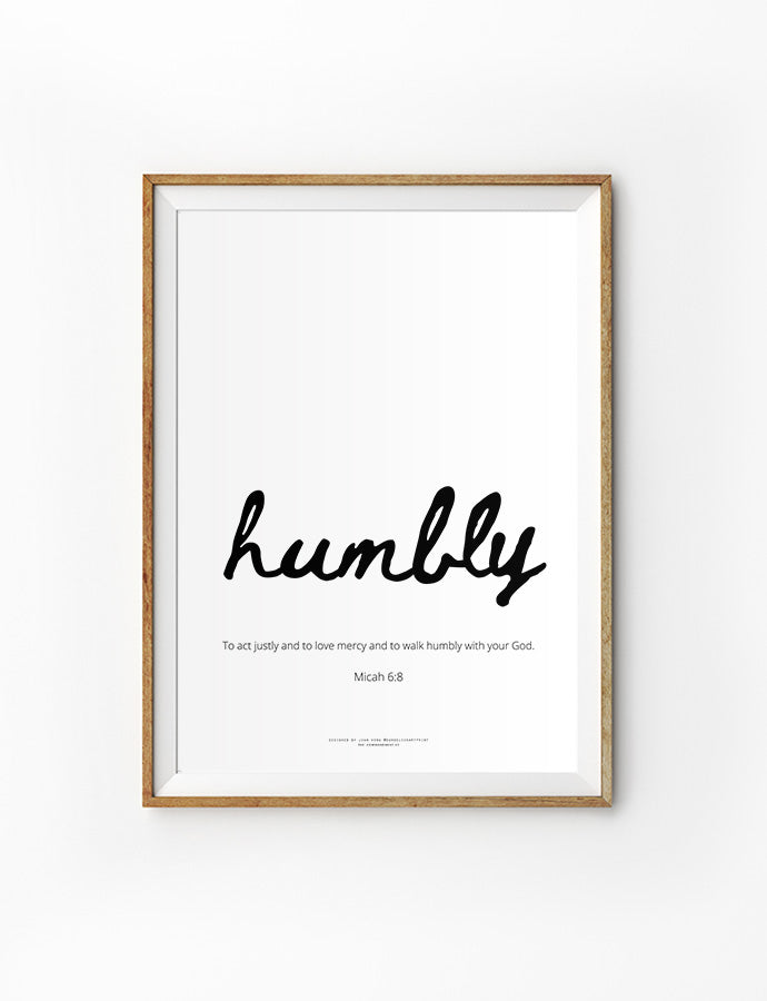 wall art poster designed by Joan Wong that says "To act justly and to love mercy and to walk humbly with your God"