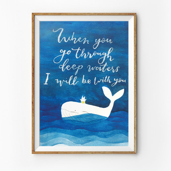 When You Go Through Deep Waters I Will Be With You {Poster} - Posters by P.Paints, The Commandment Co , Singapore Christian gifts shop