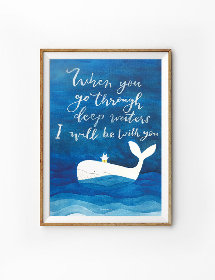 When You Go Through Deep Waters I Will Be With You {Poster} - Posters by P.Paints, The Commandment Co , Singapore Christian gifts shop