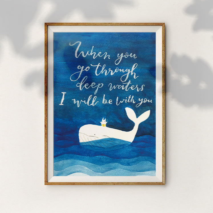When You Go Through Deep Waters I Will Be With You {Poster} - Posters by P.Paints, The Commandment Co , Singapore Christian gifts shop