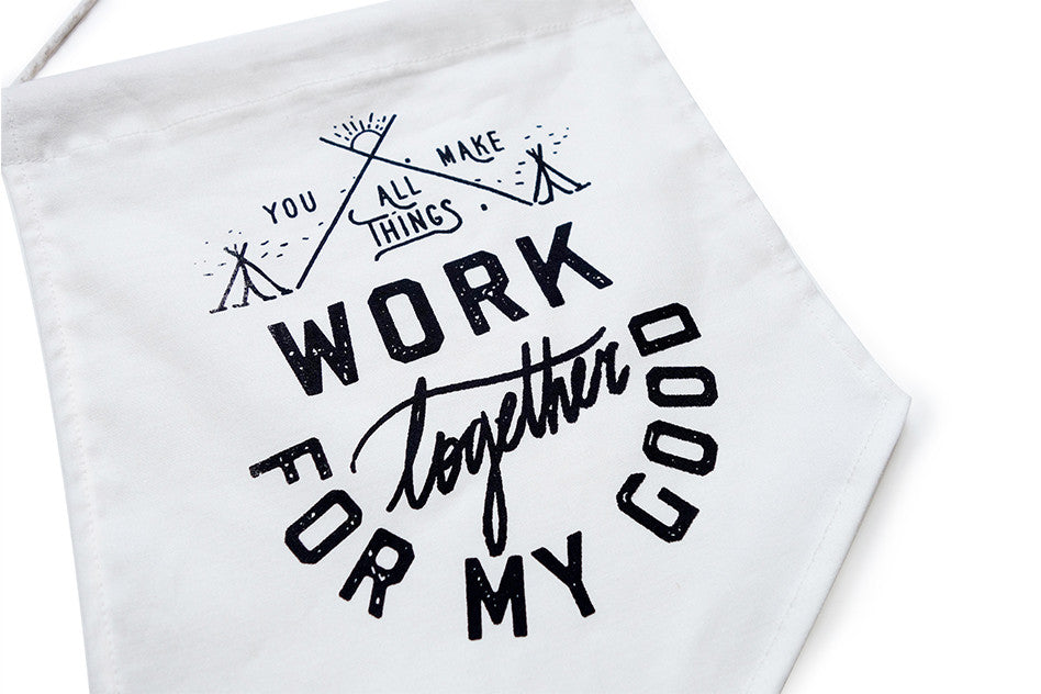 you make all things work together for my good banner