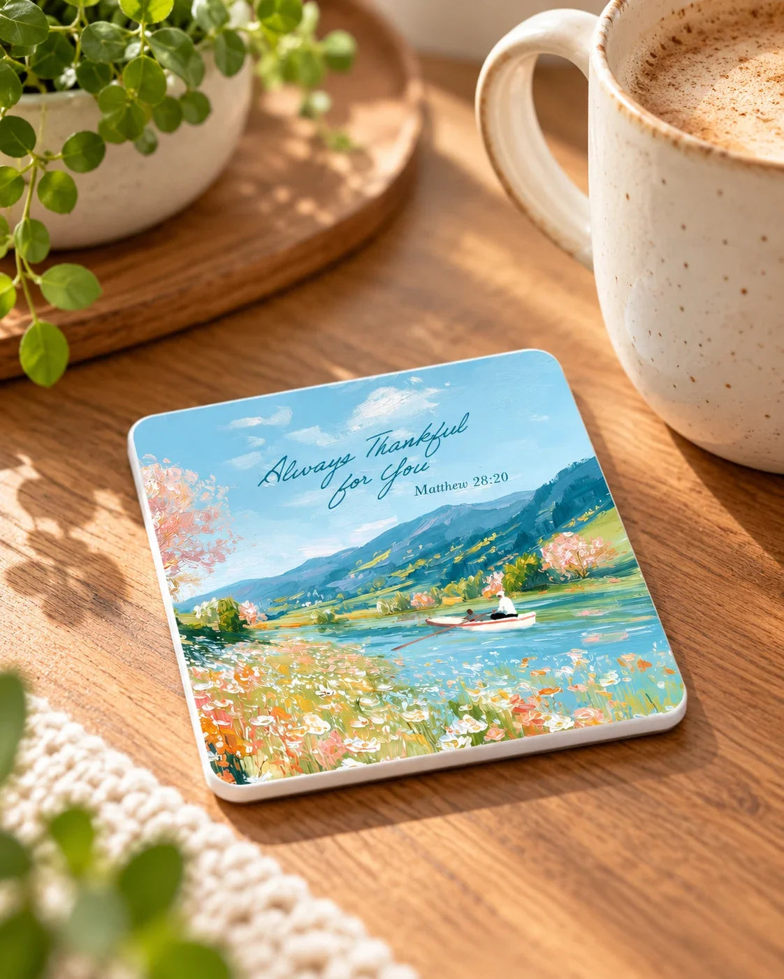 Always Thankful for You landscape coaster on wood table beside coffee