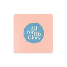 All for His Glory: Colorful wooden coaster with simple geometry, Christian-themed.
