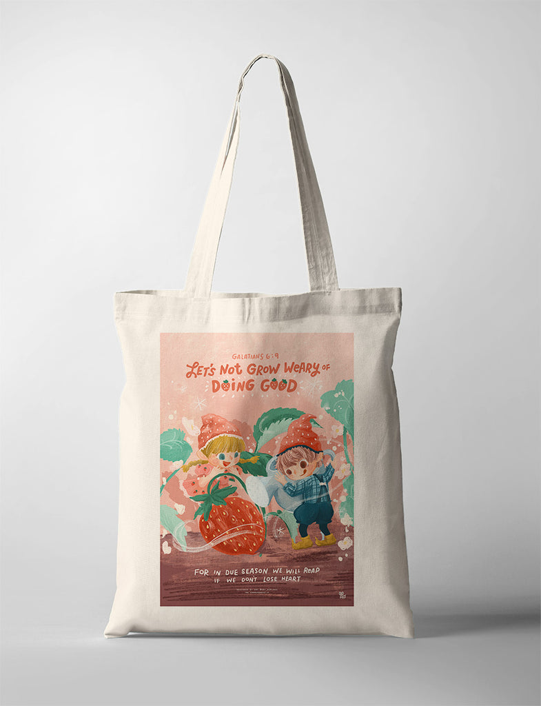 Let's Not Grow Weary In Doing Good {Tote Bag}