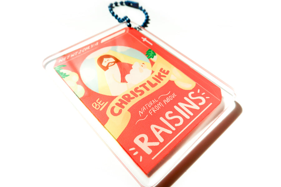 Raisins Christlike {Acrylic Keychain}