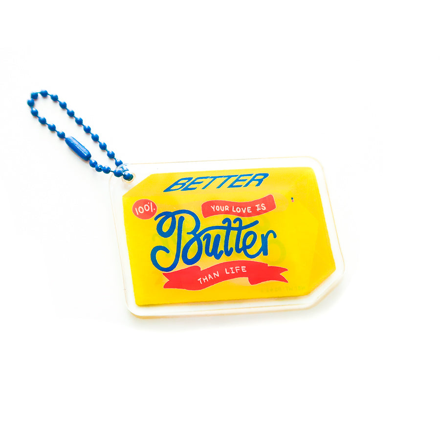 Butter than Life {Acrylic Keychain}