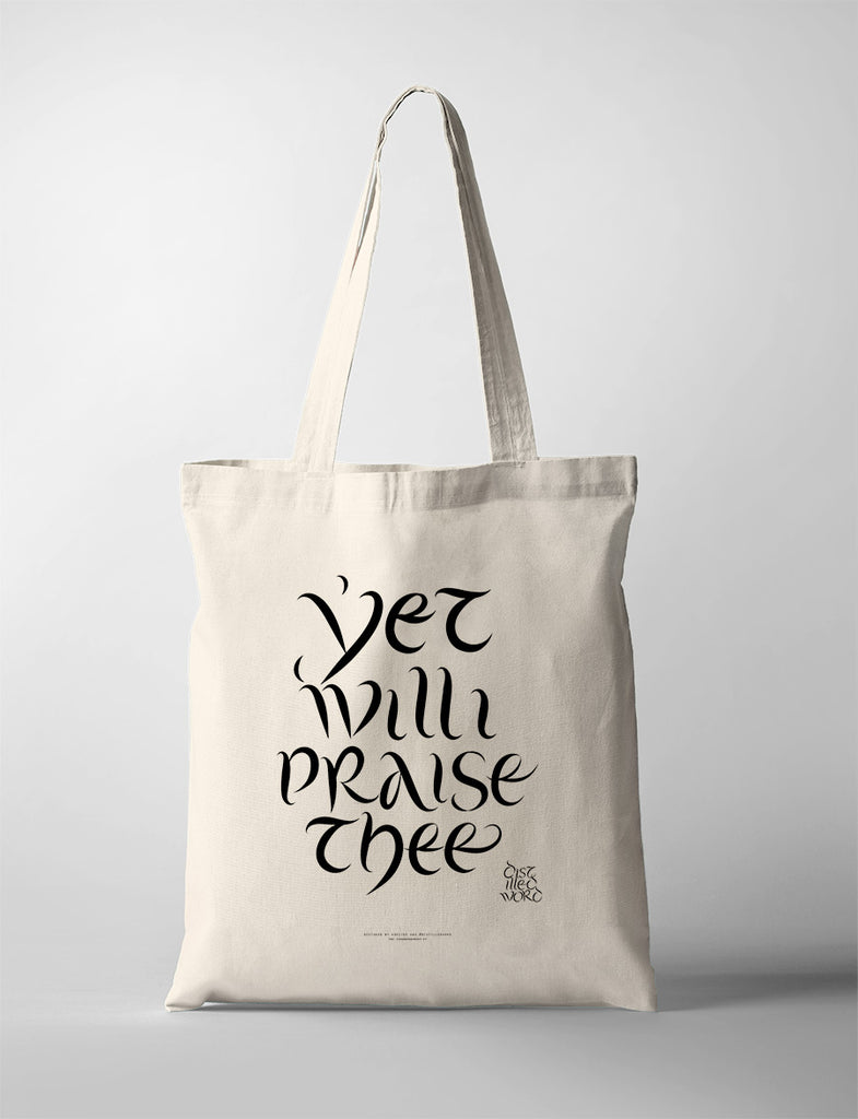 I Will Praise Thee {Tote Bag}