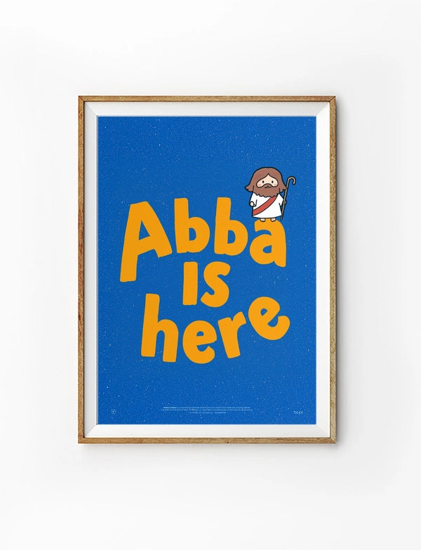 Abba Is Here Christian poster with bold orange lettering on a blue background and a small Jesus illustration