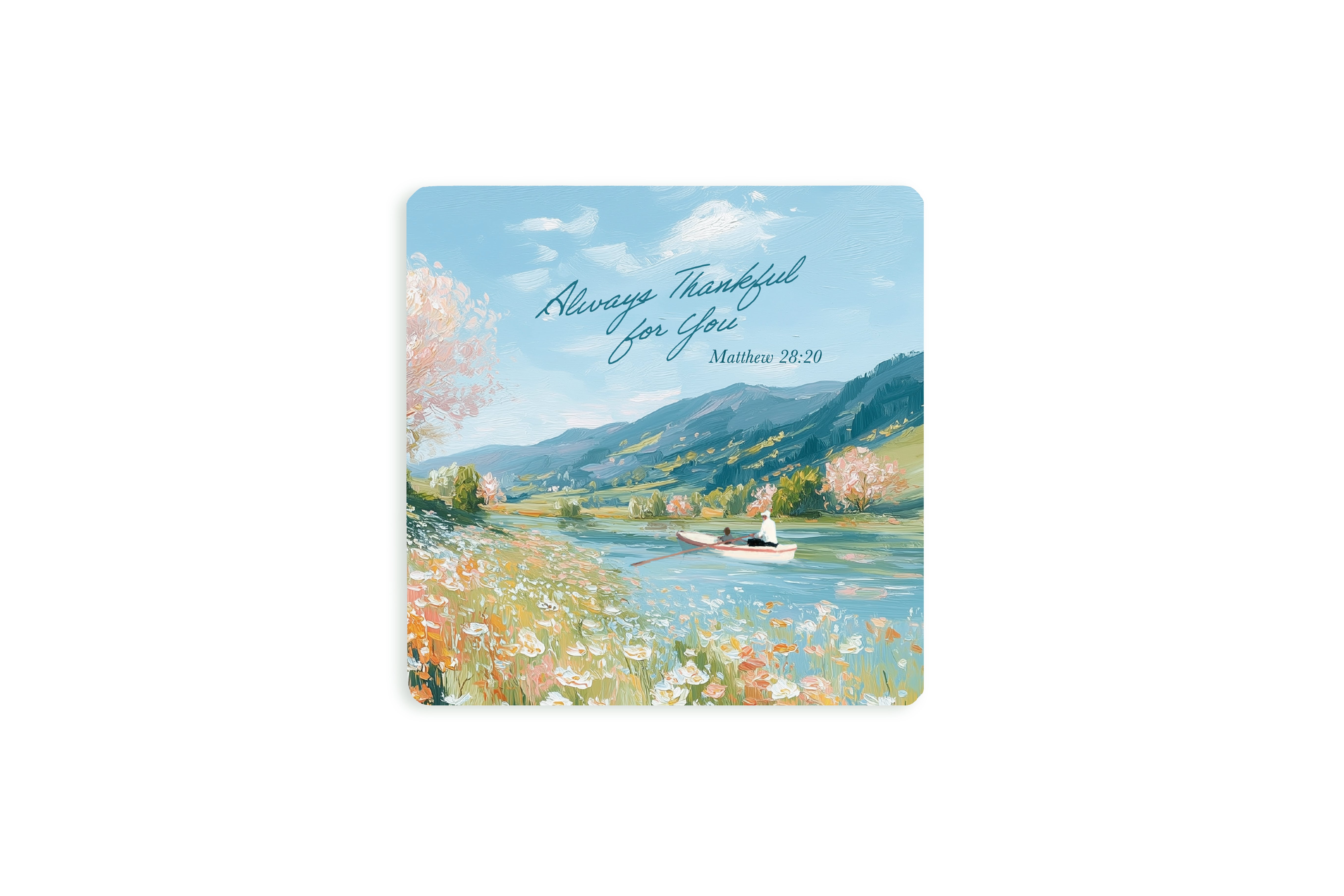 Always Thankful for You wooden coaster with a soft painted landscape of flowers, river and mountains.