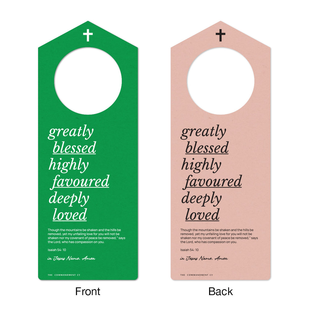 Front and back view of a Christian door hanger featuring the text 'Greatly blessed, highly favoured, deeply loved' with Isaiah 54:10 Bible verse, in green and pink designs.