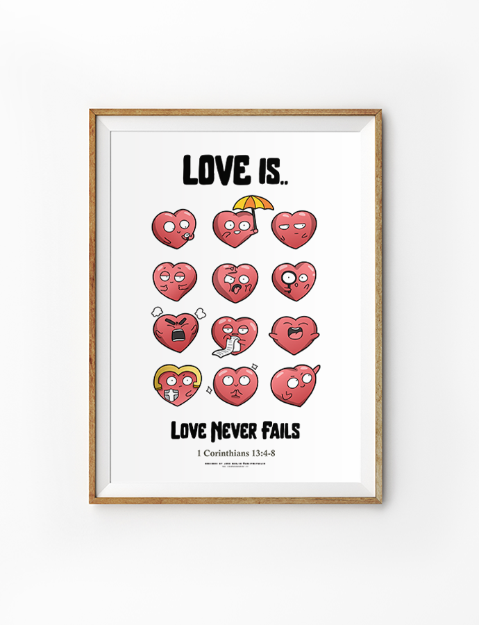Uplifting Christian poster by John Euclid at The Commandment Co featuring 1 Corinthians 13:4-8, with cute cartoon hearts expressing different emotions and the message "Love never fails," inspiring faith and kindness.