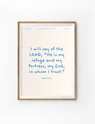Customisable baptism poster featuring the reassuring verse from Psalm 91:2, "He is my refuge and my fortress," a perfect baptism gift from The Commandment Co, Singapore's Christian gifts store.