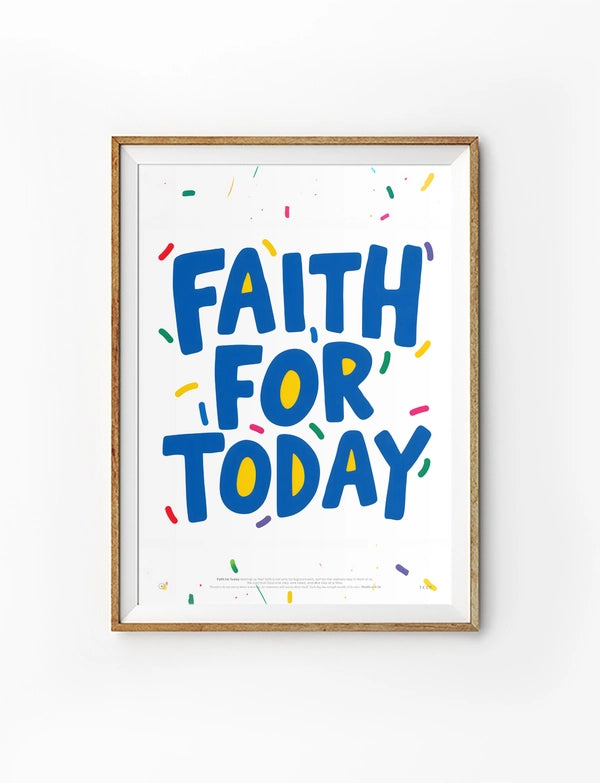 Faith for Today Christian poster with bold blue lettering and colourful confetti on a white background