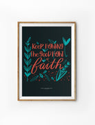 Dark-themed Christian poster with botanical leaves and hand lettering that says ‘Keep Fighting the Good Fight of Faith’, from 1 Timothy 6:12.