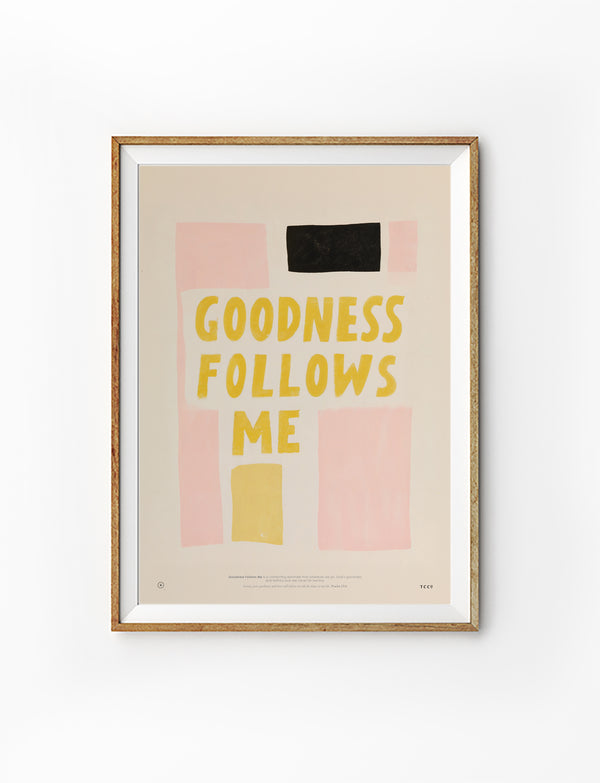 Goodness Follows Me Christian poster in a light wood frame