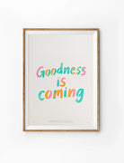 Goodness Is Coming Christian poster with colourful hand-painted lettering