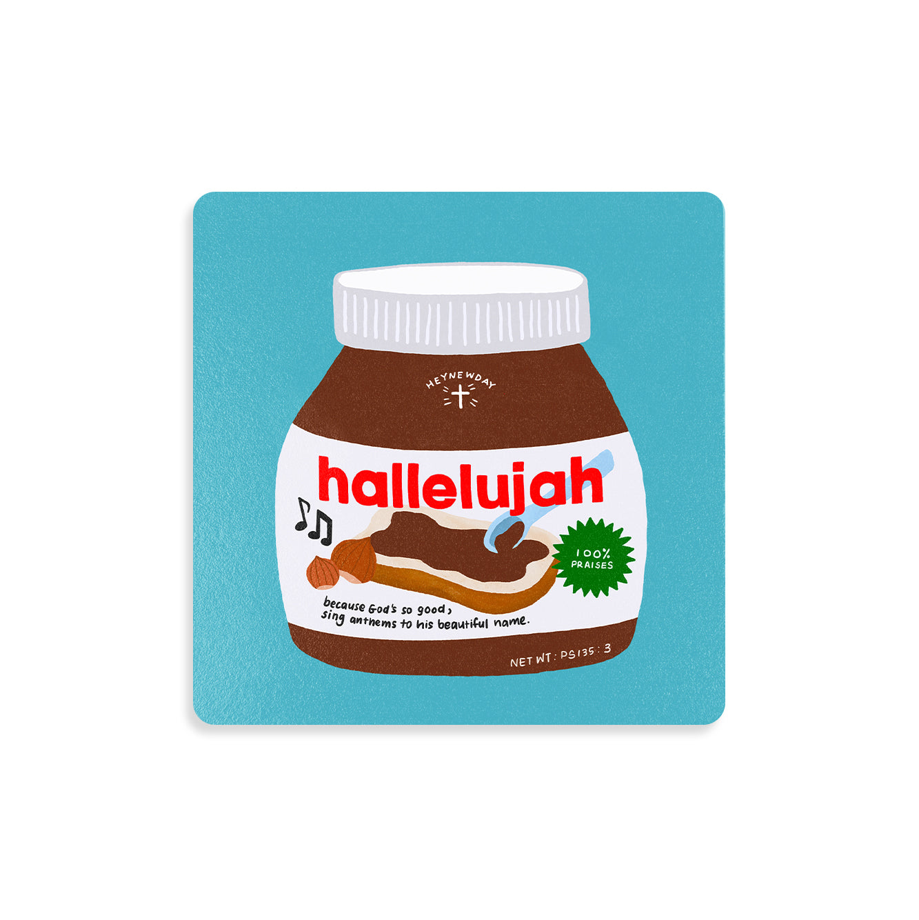 Hallelujah Chocolate Spread Christian wooden coaster inspired by Psalm 135:3