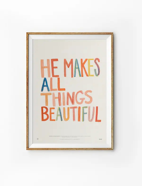 He Makes All Things Beautiful Christian poster in a light wood frame