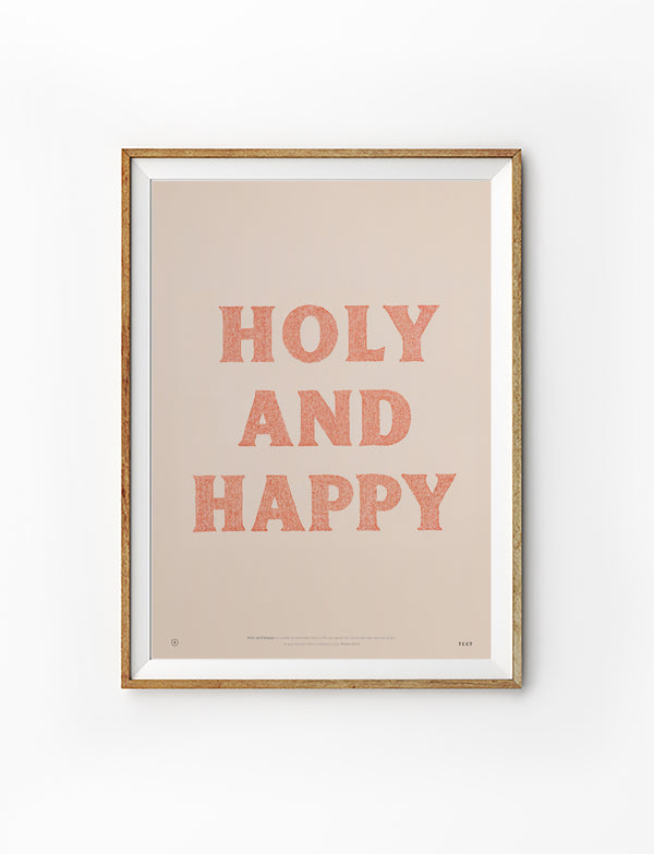 Holy and Happy Christian poster in a light wood frame