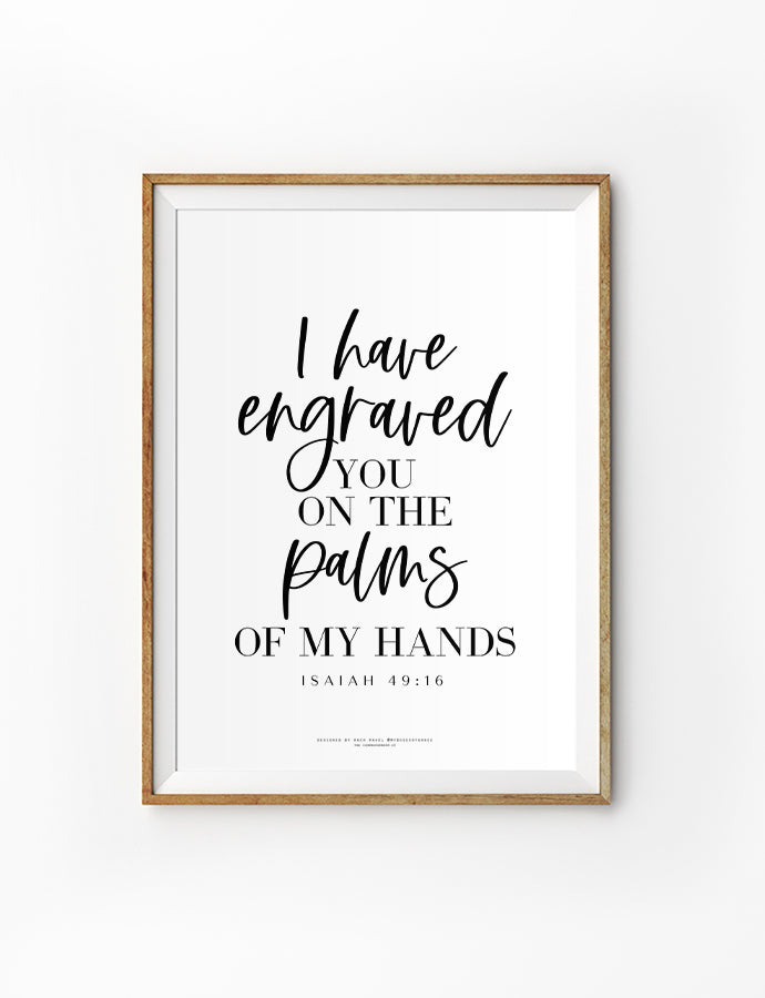 I Have Engraved You On My Palms {Poster}