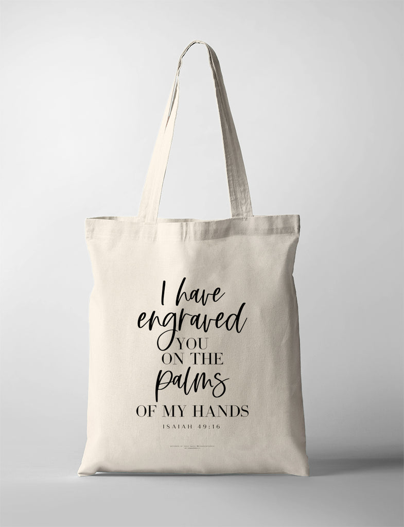 I Have Engraved You On My Palms {Tote Bag}
