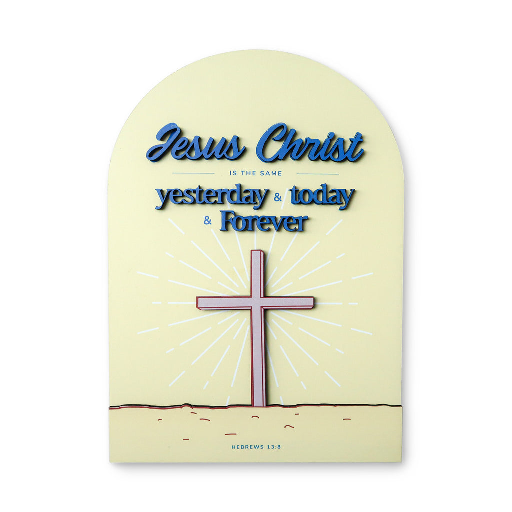 3D wooden Christian poster with the phrase 'Jesus Christ is the same yesterday, today, and forever,' featuring a cross illustration and the Bible verse Hebrews 13:8.