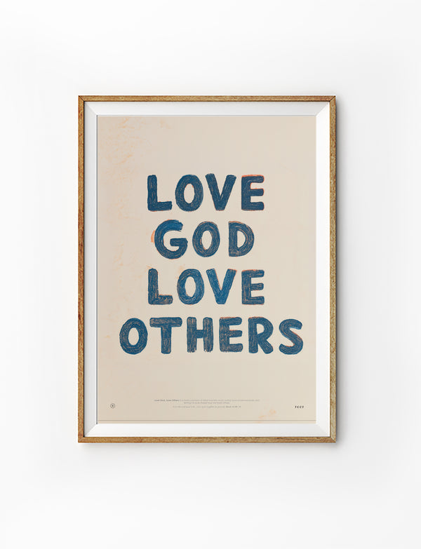 Framed Love God Love Others Christian poster with dark blue hand-drawn lettering and peach accents
