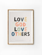 Framed Love God Love Others Christian poster with colourful hand-drawn lettering