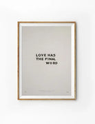 Framed Love Has the Final Word Christian poster with minimalist black lettering on a soft grey background