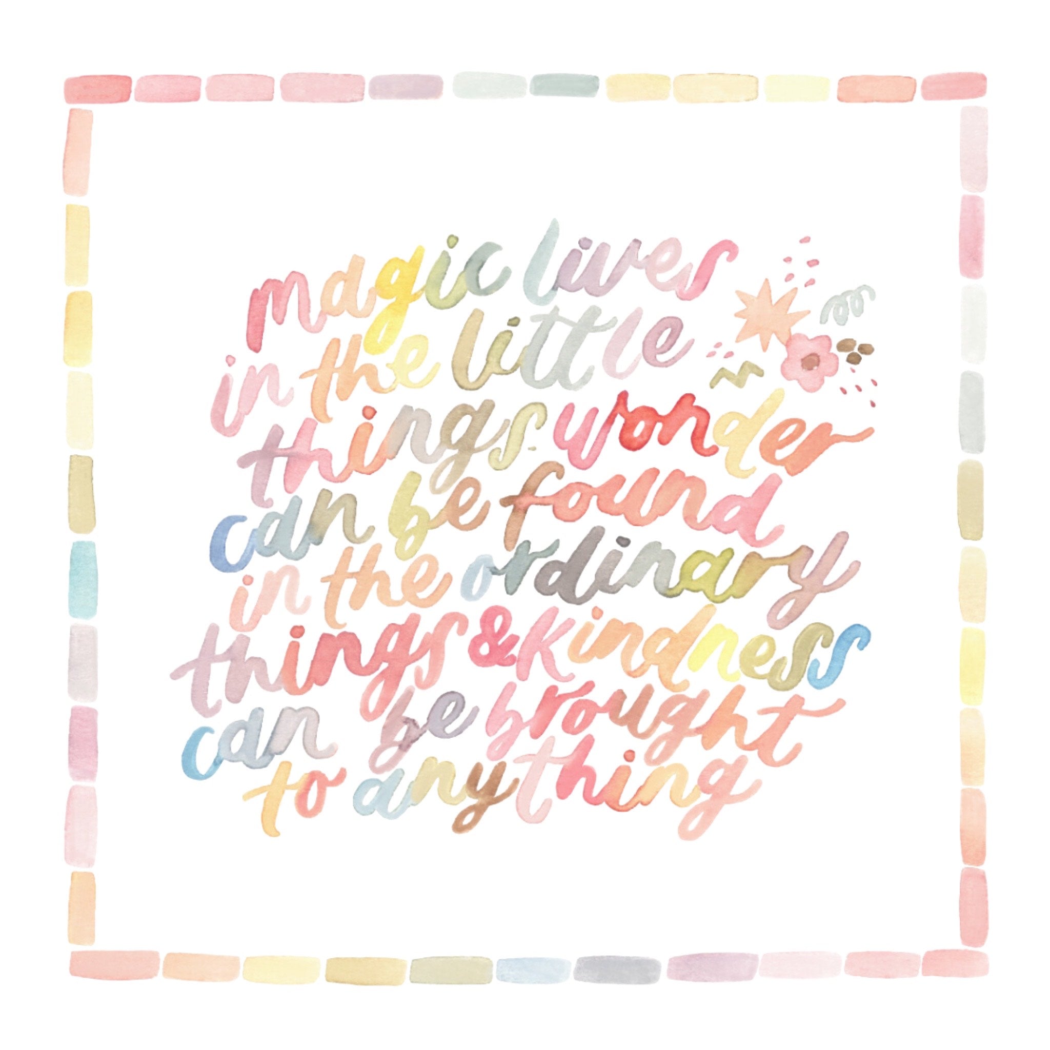 Inspirational greeting card featuring the quote “Magic lives in the little things, wonder can be found in the ordinary, and kindness can be brought to anything” in soft pastel lettering, square 15x15cm card with blank inside and sheer white envelope.
