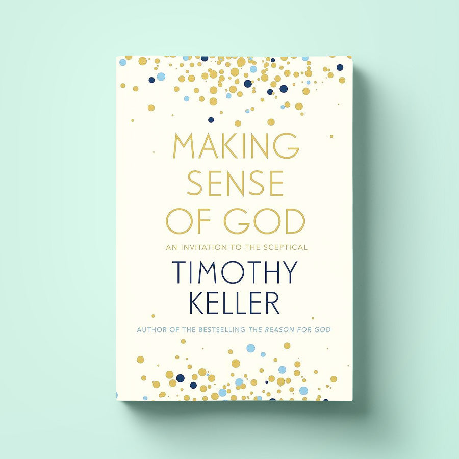 Making Sense of God - Timothy Keller