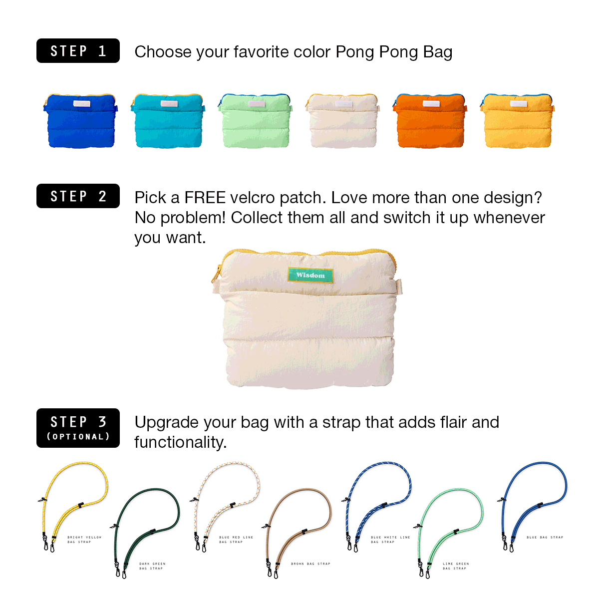 Guide to customizing your Pong Pong Bag in three steps: 1) Choose your favorite color, 2) Pick a free velcro patch to personalize your bag, 3) Optionally upgrade with a stylish strap for added flair and functionality.