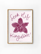 Christian poster featuring “Seek His Kingdom” with a pink background and orchid illustration