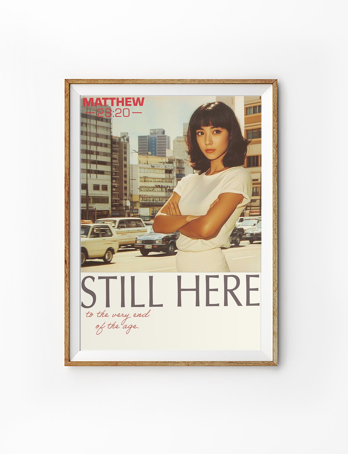 Christian poster with confident woman in city and Matthew 28:20, Still Here, by The Commandment Co