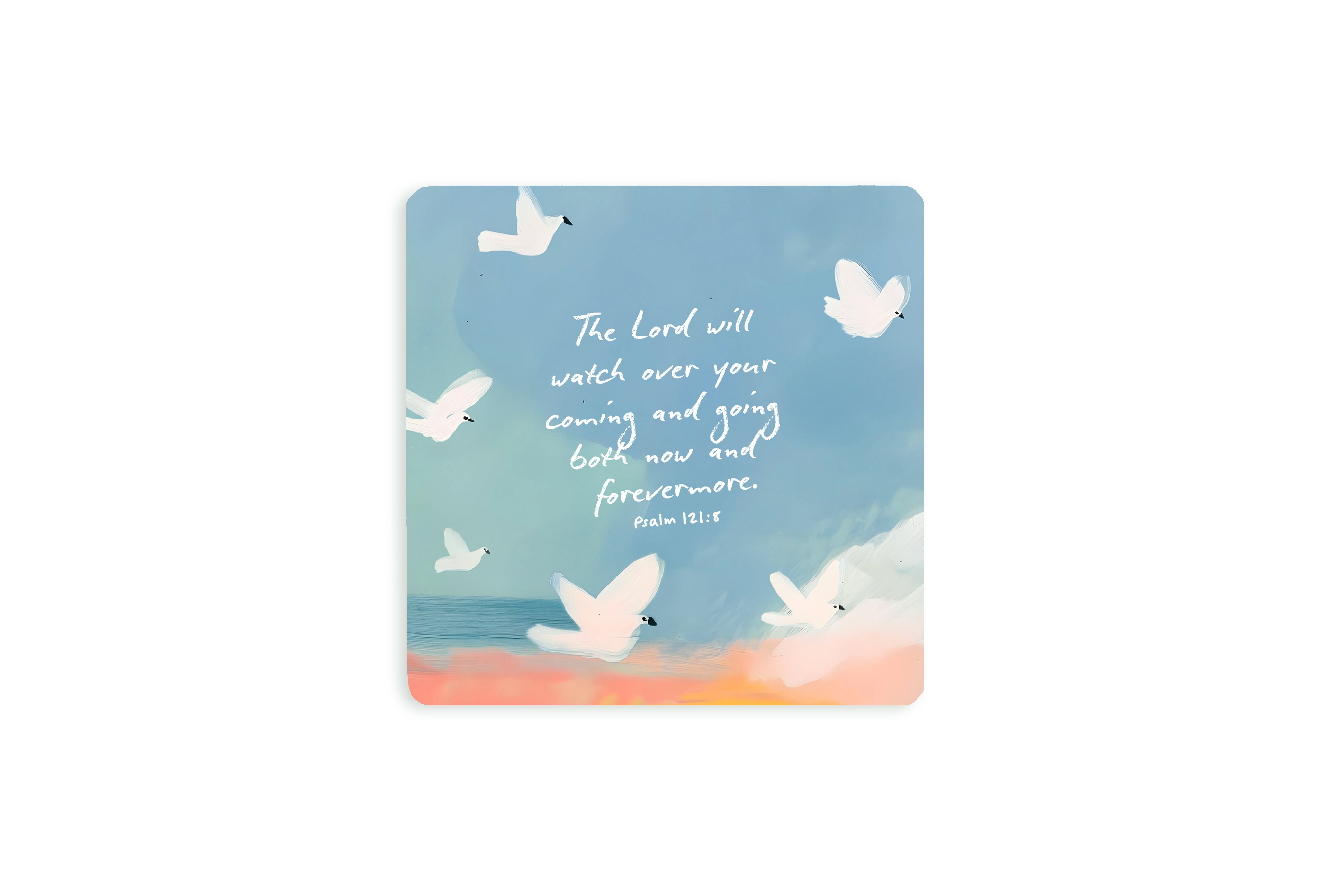 Christian coaster featuring white doves flying across a peaceful sky with the verse “The Lord will watch over your coming and going both now and forevermore” from Psalm 121:8