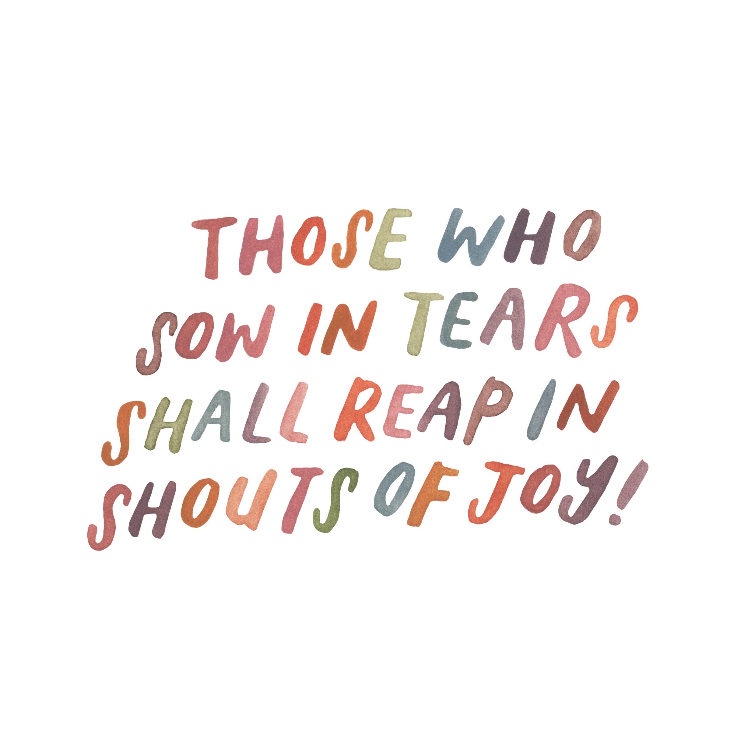 Christian encouragement card featuring the Bible verse “Those who sow in tears shall reap with shouts of joy” from Psalm 126:5 in colourful hand-lettered design.