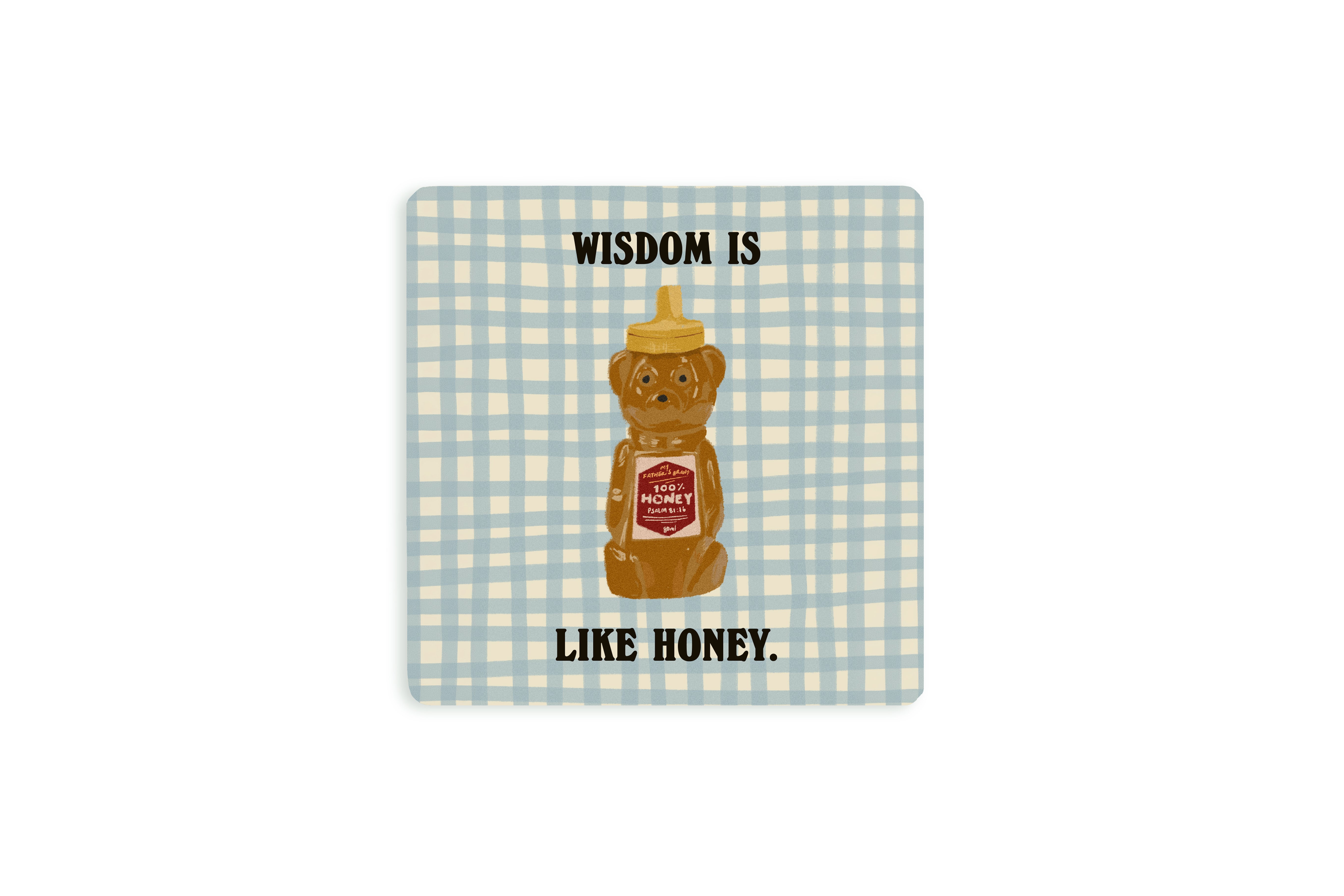 Wisdom Is Like Honey coaster with honey bear illustration and blue gingham background, designed by Thir.st in collaboration with The Commandment Co.