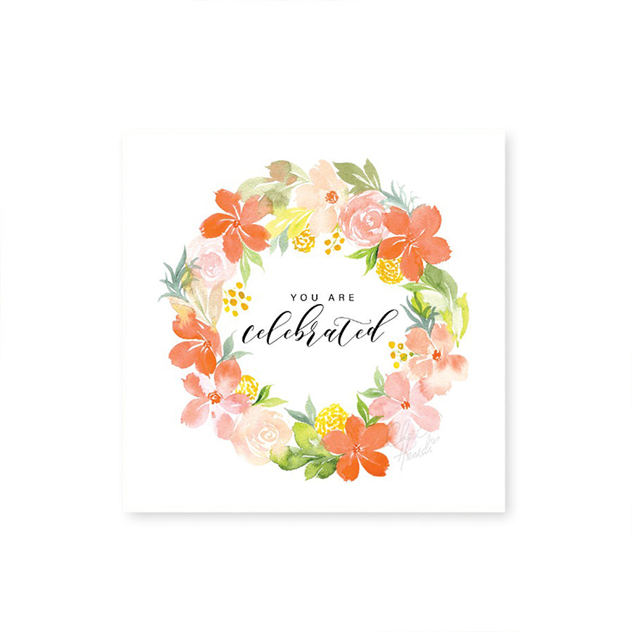 You Are Celebrated {Greeting Card}