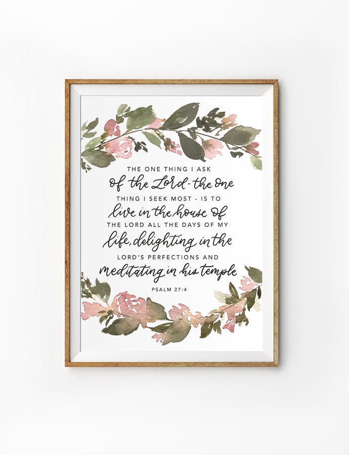 One Thing I Ask of The Lord {Poster} - Posters by Hannah Letters, The Commandment Co