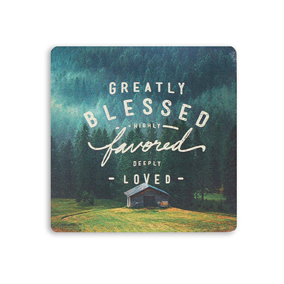 Coaster inspirational verse Greatly Blessed Highly Favored Deeply Loved