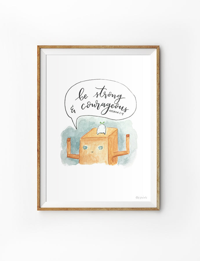 Be Strong And Courageous {Poster} - Posters by P.Paints, The Commandment Co , Singapore Christian gifts shop