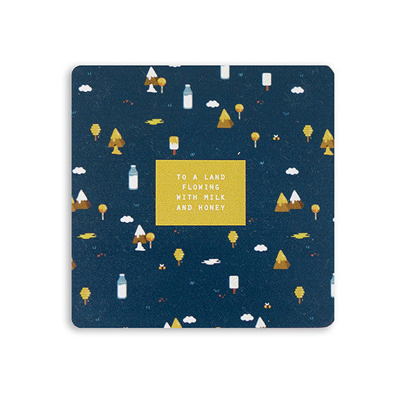 To a land flowing with milk and honey | coaster design | Hey New Day Co
