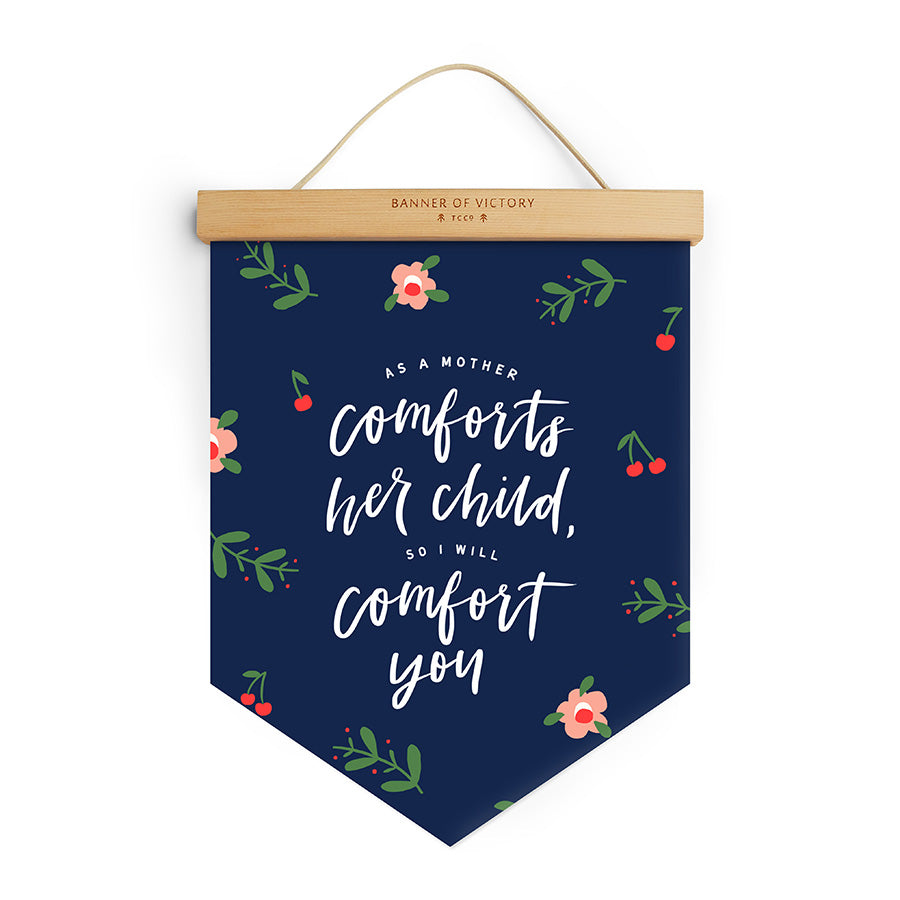 As a Mother Comforts Her Child so I Will Comfort You {Banner of Victory} - Banners by The Commandment Co, The Commandment Co , Singapore Christian gifts shop