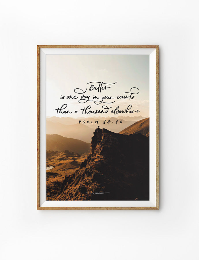 Better Is One Day {Poster} - Posters by House of Herondale, The Commandment Co , Singapore Christian gifts shop