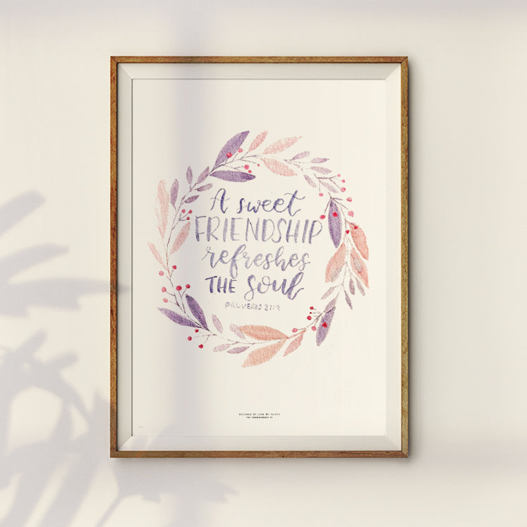 A Sweet Friendship Refreshes The Soul {Poster} - Posters by P.Paints, The Commandment Co , Singapore Christian gifts shop