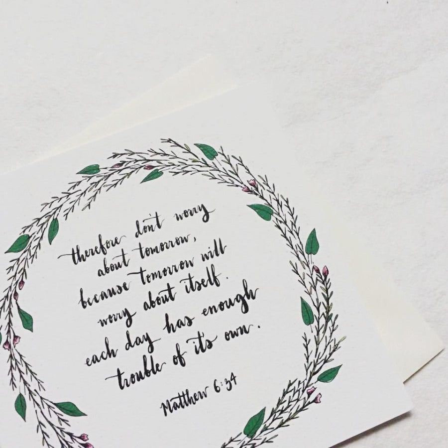 Therefore Don't Worry Matthew 6:34 | Greeting Cards - Cards by Dora Prints, The Commandment Co , Singapore Christian gifts shop