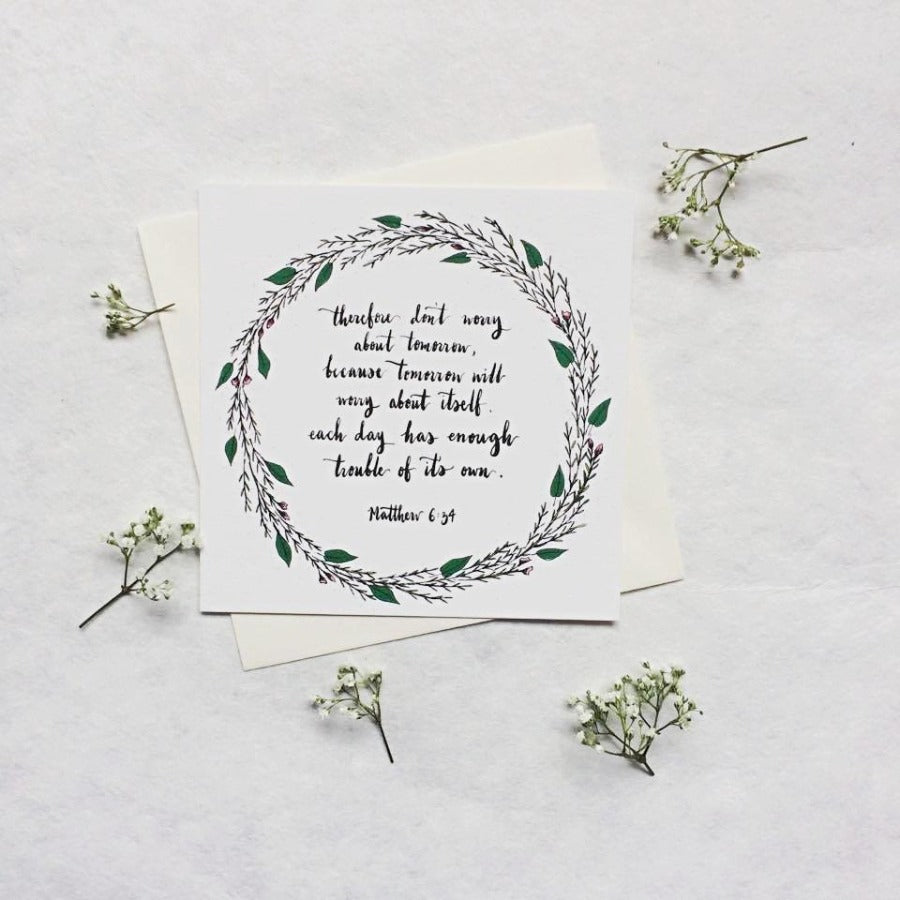 Therefore Don't Worry Matthew 6:34 | Greeting Cards - Cards by Dora Prints, The Commandment Co , Singapore Christian gifts shop