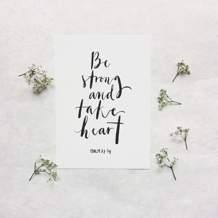 Be Strong and Take Heart | Artprints - Cards by Dora Prints, The Commandment Co , Singapore Christian gifts shop