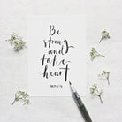Be Strong and Take Heart | Artprints - Cards by Dora Prints, The Commandment Co , Singapore Christian gifts shop