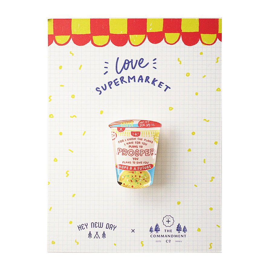 Cup Noodles Prosper {LOVE SUPERMARKET Pin} - Accessories by Hey New Day, The Commandment Co